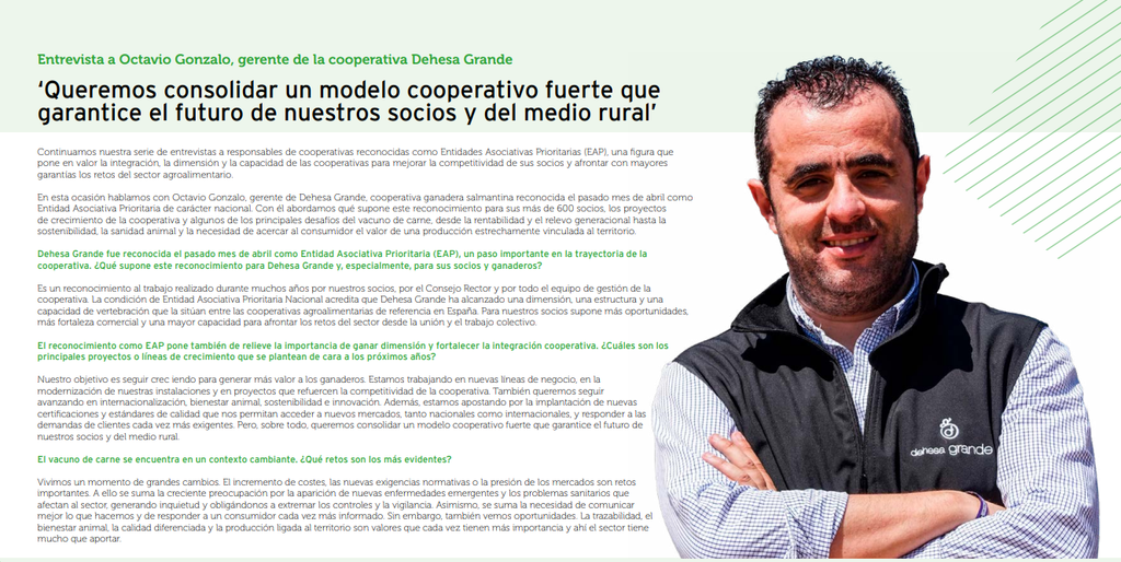 Presentes en la revista Cooperativas Agro-alimentarias de España 1 ENTREVISTA GERENTE DEHESA GRANDE COOPERATIVAS AGROALIMENTARIAS ESPANA